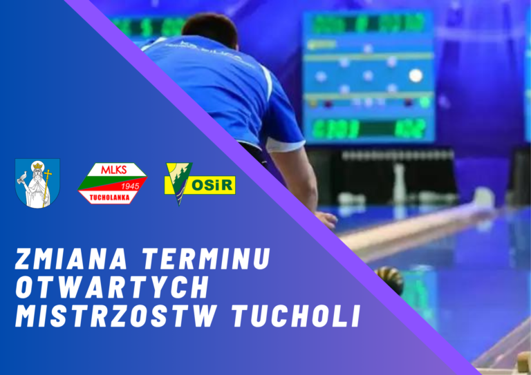 Zmiana terminy Otwartych Mistrzostw Tucholi w kręgle klasyczne.