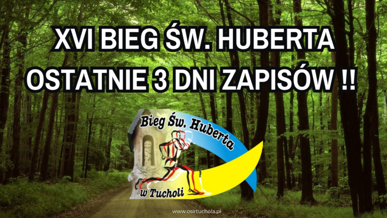 Ostatnie 3 Dni Zapisów na XVI Bieg św. Huberta.