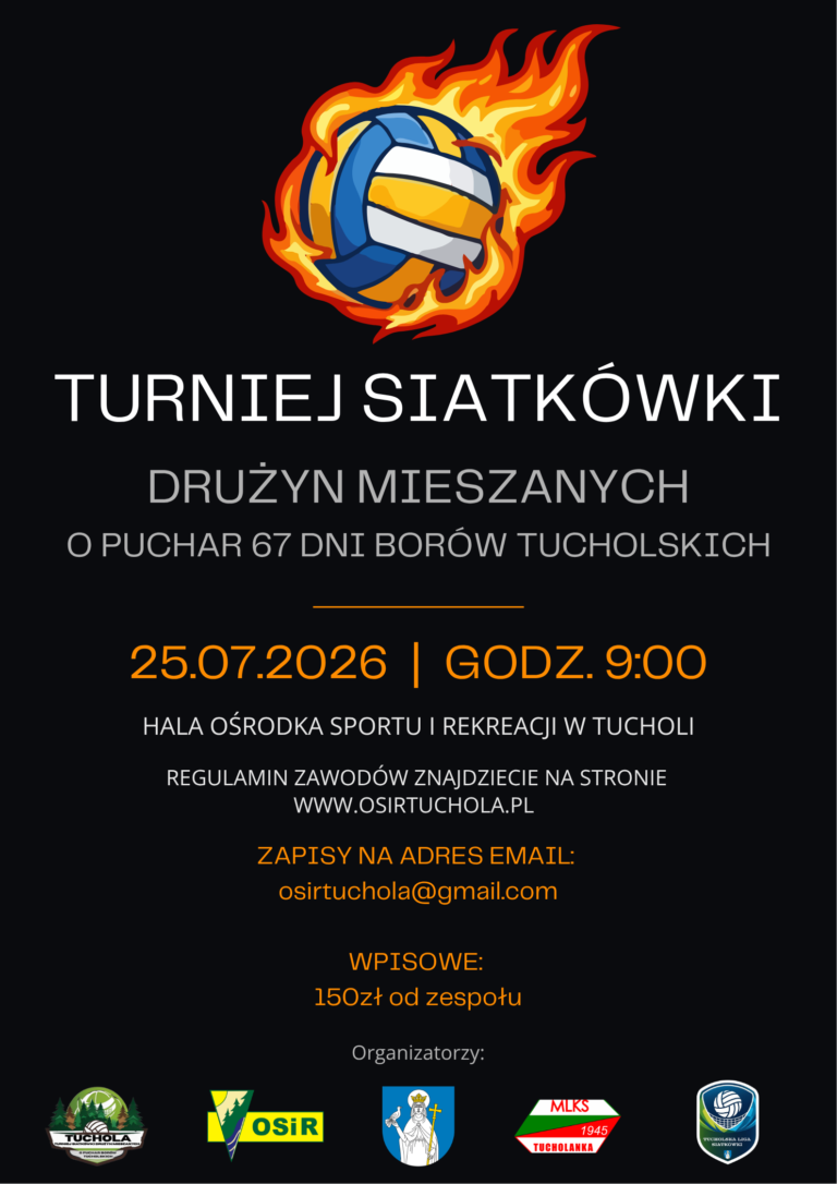 Turniej Siatkówki Drużyn Mieszanych o Puchar 67 Dni Borów Tucholskich.